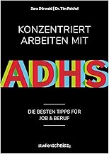 Konzentriert arbeiten mit ADHS: Die besten Tipps f