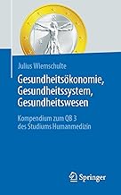 Gesundheitsökonomie, Gesundheitssystem, Gesundheit