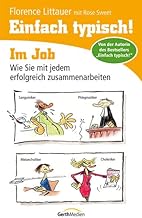 Einfach typisch! Im Job: Wie Sie mit jedem erfolgr